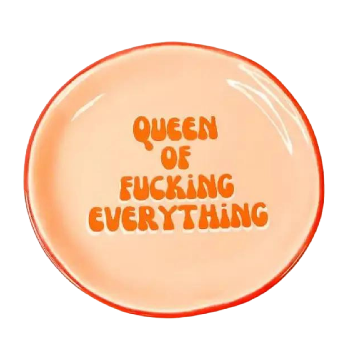 Queen Of F*cking Everything Jewelry Dish