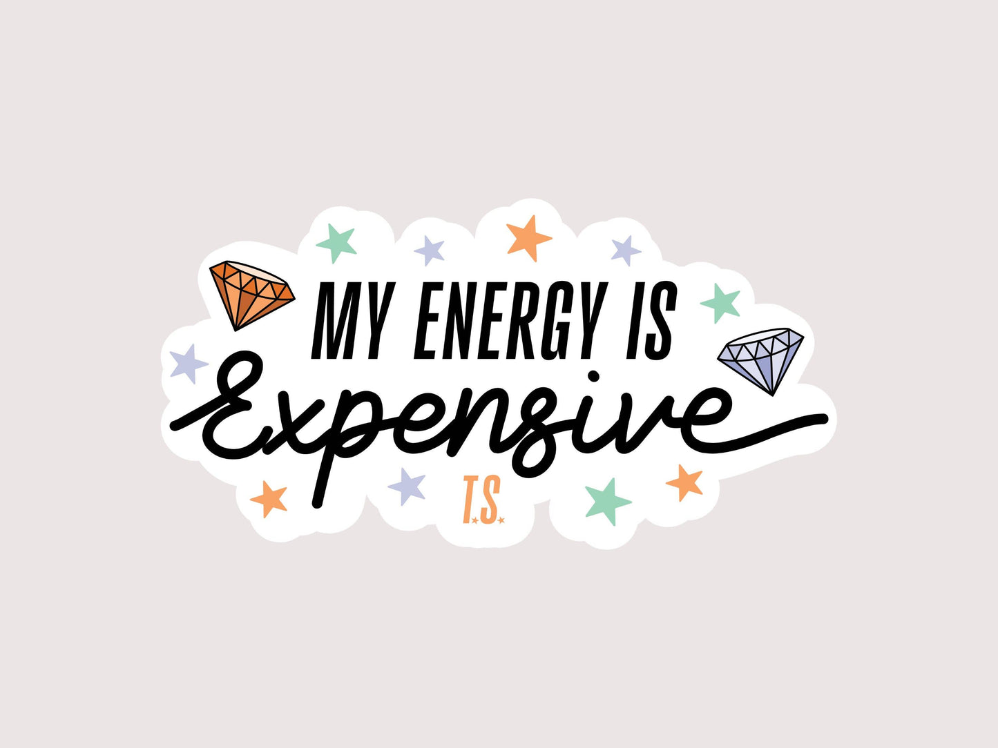 My Energy Is Expensive Bookish Sticker