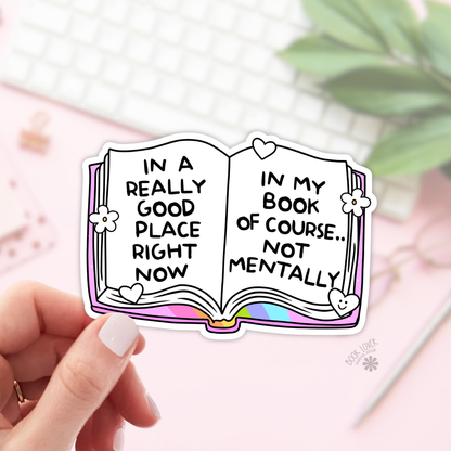 In A Really Good Place Right Now Bookish Sticker