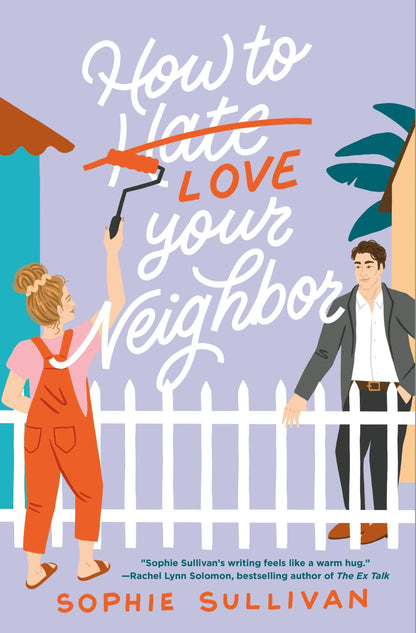 How To Love Your Neighbor🏡💕✨: Sophie Sullivan