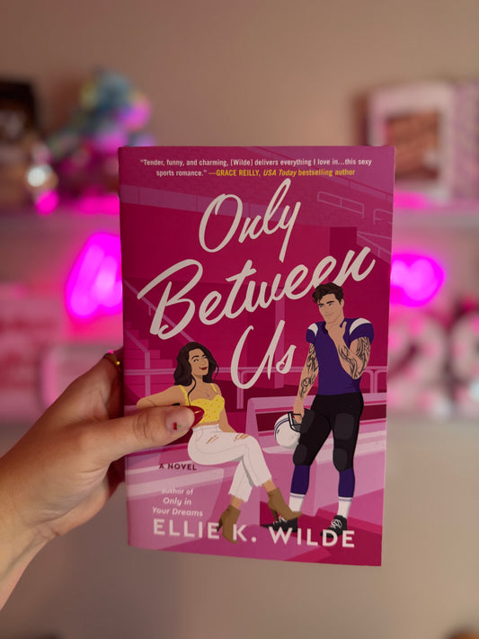 Only Between Us - Ellie K Wilde