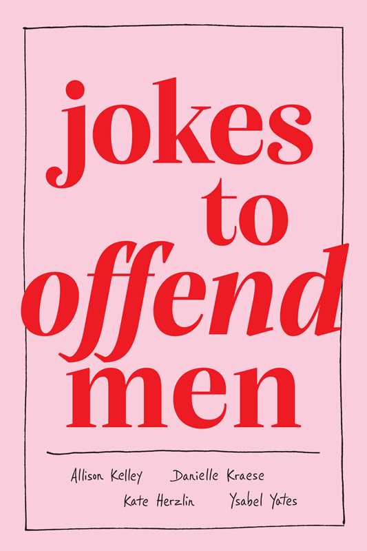Jokes to Offend Men - Allison  Kelley