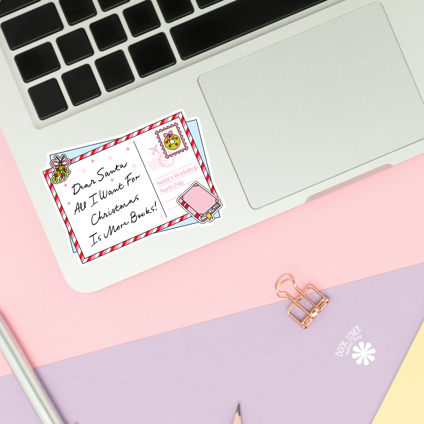 Dear Santa All I Want For Christmas is More Books Bookish Sticker