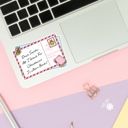 Dear Santa All I Want For Christmas is More Books Bookish Sticker